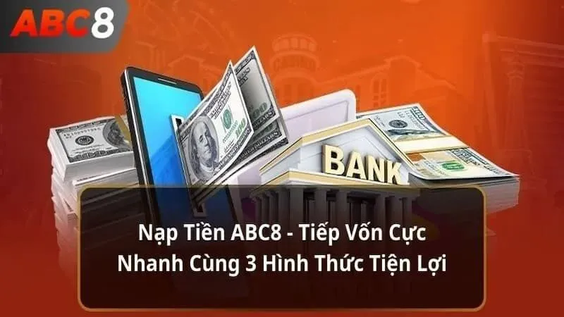 Hướng dẫn nạp tiền với 3 bước an toàn